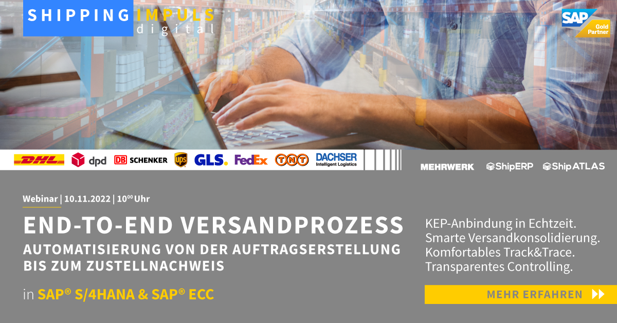 End-to-End Versandprozess: Automatisierung von der Auftragserstellung bis zum Zustellnachweis – in SAP ECC & S/4HANA 