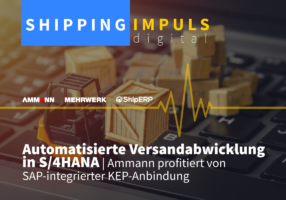 Automatisierte Versandabwicklung in S/4HANA: Ammann profitiert von SAP-integrierter KEP-Anbindung | Shipping IMPULS digital